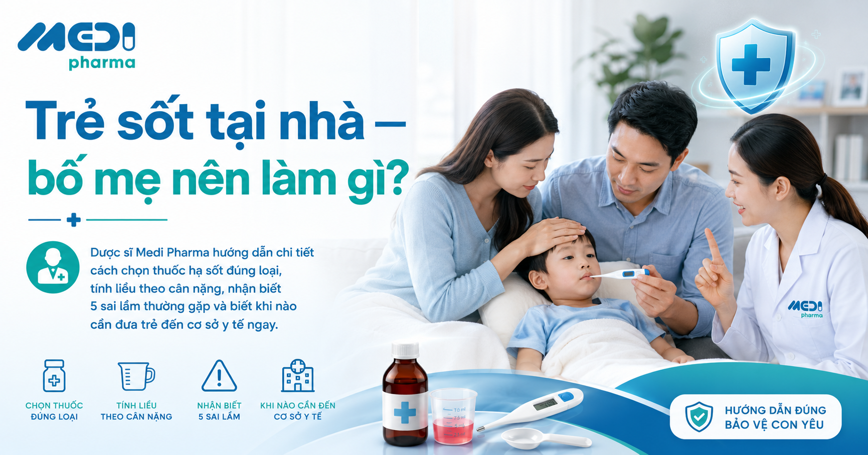 Hướng dẫn dùng thuốc hạ sốt an toàn cho trẻ em tại nhà