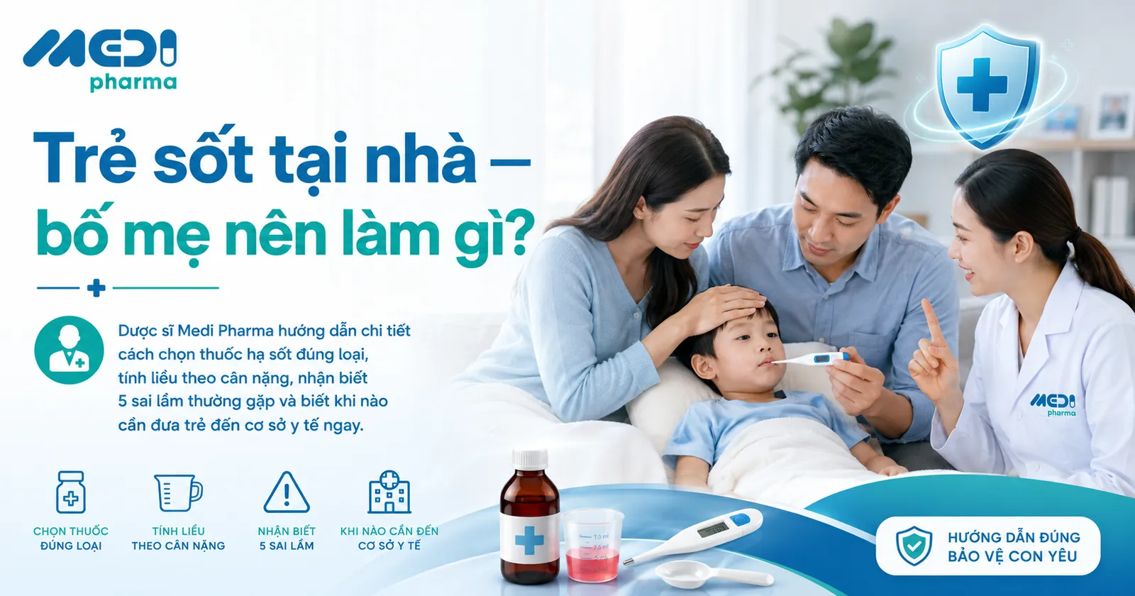 Hướng dẫn dùng thuốc hạ sốt an toàn cho trẻ em tại nhà